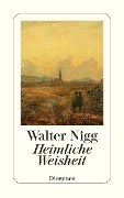 Cover-Bild zum Titel 'Heimliche Weisheit' von 'Walter Nigg'