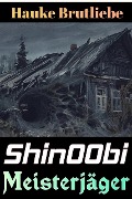 Cover-Bild zum Titel 'Shin00bi. Meisterjäger (Wuchtige LitRPG Kasalla)' von 'Hauke Brutliebe'