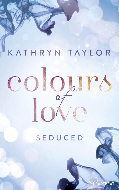 Seduced - Colours of Love - Kathryn Taylor
