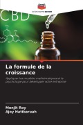 Cover-Bild zum Titel 'La formule de la croissance' von 'Monjit Roy, Ajoy Hatibaruah'