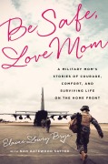 Cover-Bild zum Titel 'Be Safe, Love Mom' von 'Elaine Lowry Brye'