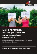 Cover-Bild zum Titel 'Dall'anonimato. Partecipazione ed emancipazione femminile' von 'Paula Andrea González González'