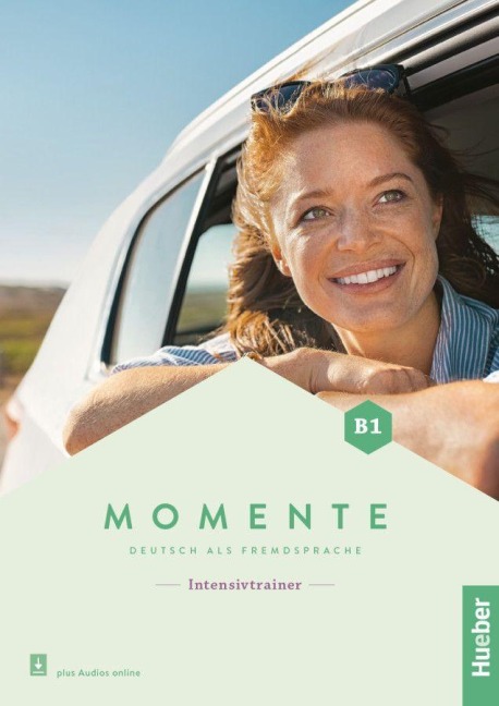 Momente B1. Intensivtrainer mit Audios online - Kathrin Kiesele