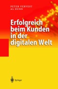 Cover-Bild zum Titel 'Erfolgreich beim Kunden in der digitalen Welt' von 'Peter Vervest, Al Dunn'