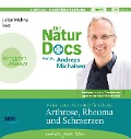 Die Natur-Docs - Meine besten Heilmittel für Gelenke. Arthrose, Rheuma und Schmerzen - Andreas Michalsen