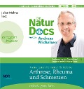 Die Natur-Docs - Meine besten Heilmittel für Gelenke. Arthrose, Rheuma und Schmerzen - Andreas Michalsen