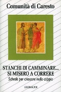 Cover-Bild zum Titel 'Stanchi di camminare... si misero a correre. Schede per crescere nella coppia' von ''
