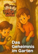 Cover-Bild zum Titel 'Luca und Luna - Das Geheimnis im Garten' von 'Maximilian Beck'
