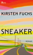 Cover-Bild zum Titel 'Sneaker' von 'Kirsten Fuchs'