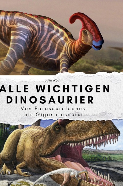 Alle wichtigen Dinosaurier - Julia Wolf