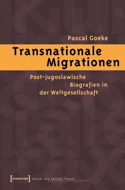 Transnationale Migrationen - Pascal Goeke