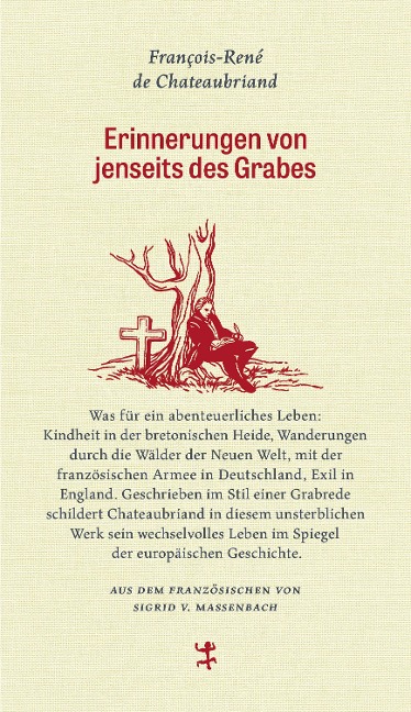 Erinnerungen von jenseits des Grabes - François-René De Chateaubriand