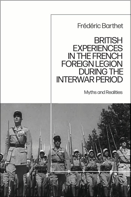 British Experiences in the French Foreign Legion During the Interwar Period - Frédéric Barthet