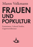Cover-Bild zum Titel 'Frauen und Popkultur' von 'Maren Volkmann'