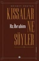 Kissalar Ne Söyler 3 - Hz. Ibrahim - Mehmet Okuyan, Mustafa Kara