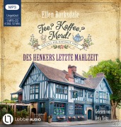 Tee? Kaffee? Mord! - Des Henkers letzte Mahlzeit - Ellen Barksdale