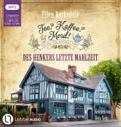 Cover-Bild zum Titel 'Tee? Kaffee? Mord! - Des Henkers letzte Mahlzeit' von 'Ellen Barksdale'