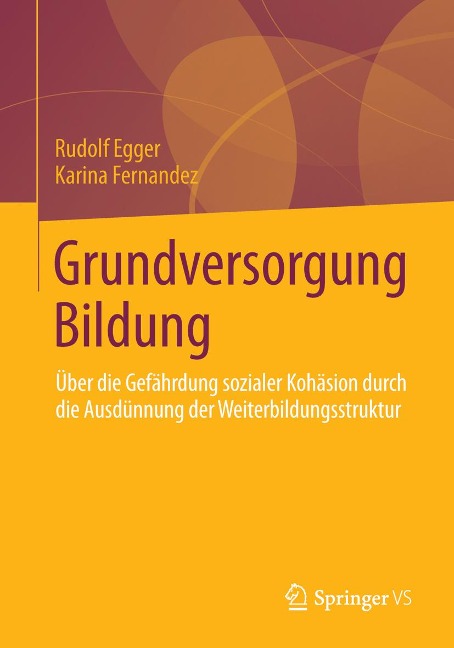 Grundversorgung Bildung - Rudolf Egger, Karina Fernandez