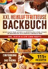  XXL Heißluftfritteuse Backbuch