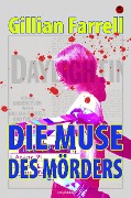 Cover-Bild zum Titel 'Die Muse des Mörders' von 'Gillian Farrell'