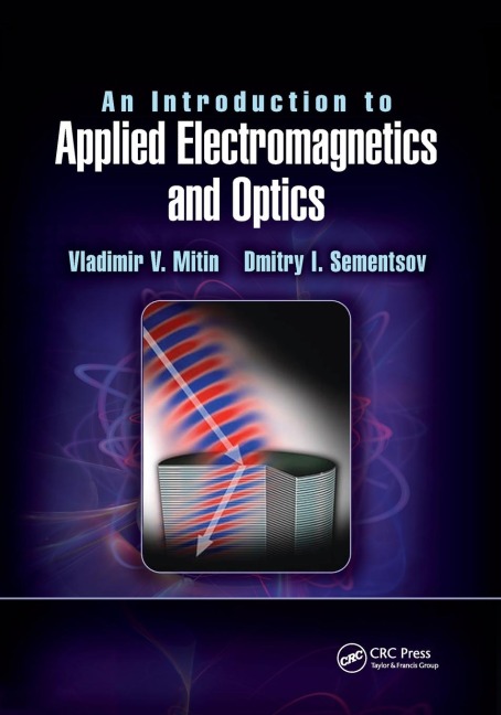 An Introduction to Applied Electromagnetics and Optics - Vladimir V. Mitin, Dmitry I. Sementsov