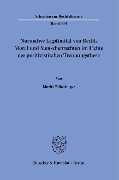 Normative Legitimität von Recht, Moral und Menschenrechten im Lichte der positivistischen Trennungsthese. - Moritz Blöchlinger