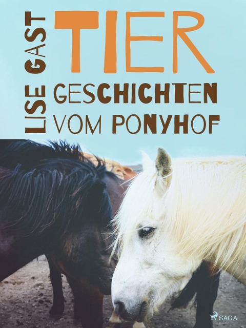 Tiergeschichten vom Ponyhof - Lise Gast
