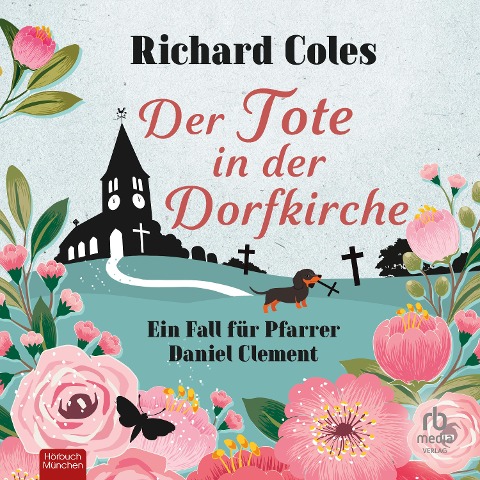 Der Tote in der Dorfkirche - Richard Coles