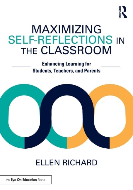 Maximizing Self-Reflections in the Classroom - Ellen Richard