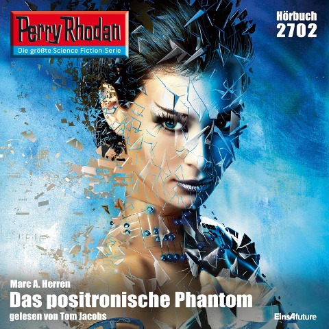 Perry Rhodan 2702: Das positronische Phantom - Marc A. Herren