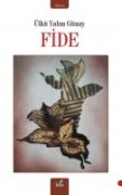 Fide - Ülkü Yalim Günay
