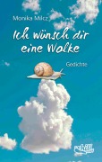 Cover-Bild zum Titel 'Ich wünsch dir eine Wolke' von 'Monika Milcz'