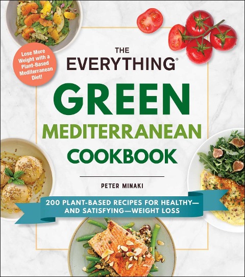 The Everything Green Mediterranean Cookbook - Peter Minaki