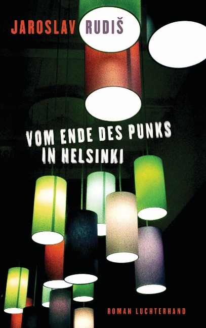 Vom Ende des Punks in Helsinki - Jaroslav Rudis