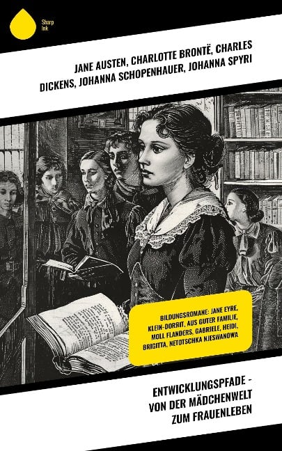 Entwicklungspfade - Von der Mädchenwelt zum Frauenleben - Jane Austen, Daniel Defoe, Lou Andreas-Salomé, John Cleland, Adalbert Stifter