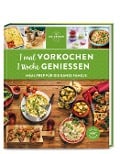 Cover-Bild zum Titel '1 mal vorkochen - 1 Woche genießen' von ''