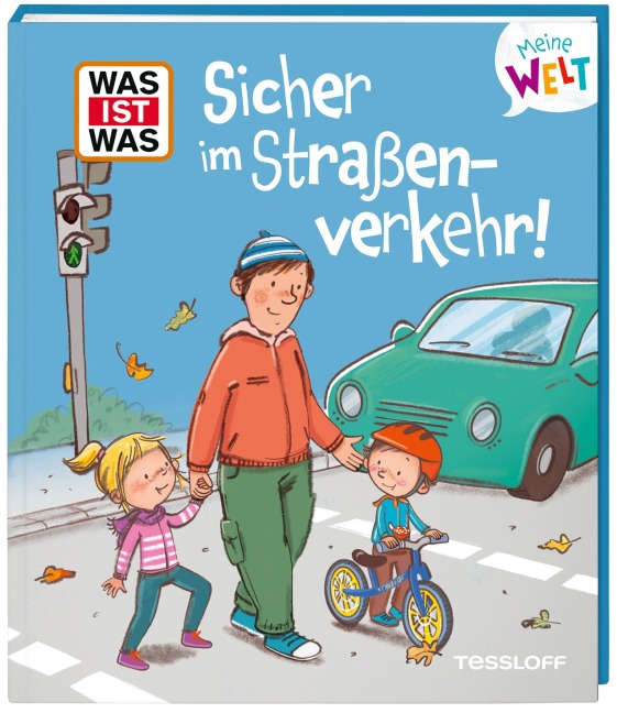 WAS IST WAS Meine Welt Sicher im Straßenverkehr! - Alexandra Fabisch