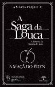 A Saga da Louca - A Maria Viajante