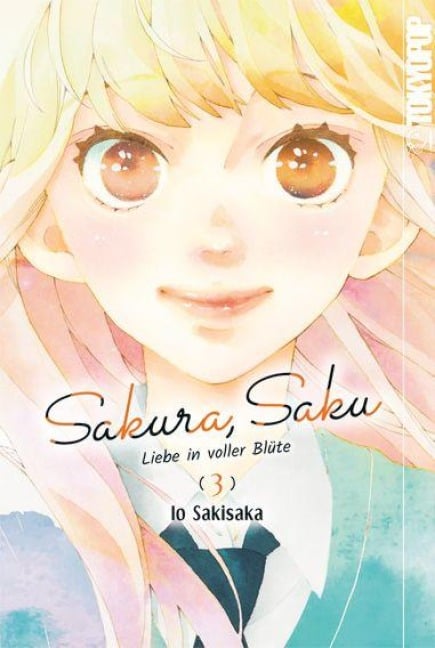 Sakura, Saku - Liebe in voller Blüte 03 - Io Sakisaka
