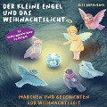 Cover-Bild zum Titel 'Der kleine Engel und das Weihnachtslicht - 24 Vorlesegeschichten im Advent' von 'Elke Bräunling'