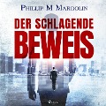 Cover-Bild zum Titel 'Der schlagende Beweis' von 'Phillip M Margolin'