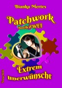 Cover-Bild zum Titel 'Patchwork hoch Zwei' von 'Bianka Mertes'