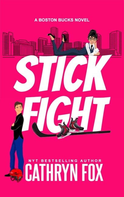 Stick Fight (Boston Bucks, #7) - Cathryn Fox