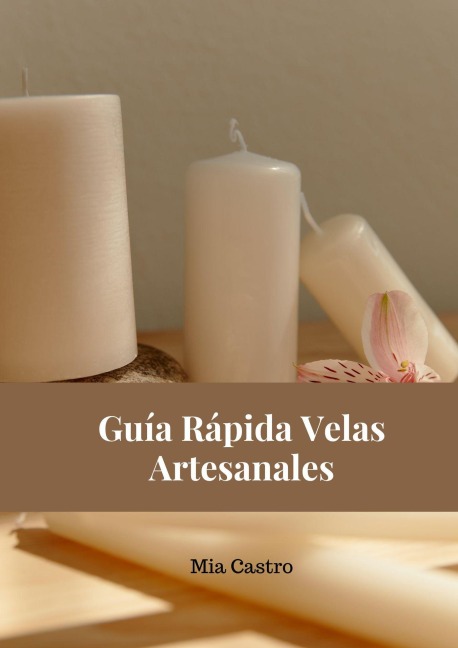 Guia Rápida Velas Artesanales - Mia Castro Suarez