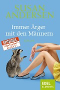 Cover-Bild zum Titel 'Immer Ärger mit den Männern' von 'Susan Andersen'
