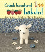 Cover-Bild zum Titel 'Einfach bezaubernd häkeln!' von 'Maki Oomaci'