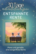 Cover-Bild zum Titel 'Entspannte Rente' von 'Ella Meyer'