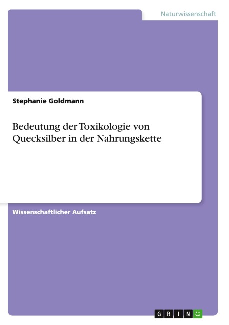 Bedeutung der Toxikologie von Quecksilber in der Nahrungskette - Stephanie Goldmann