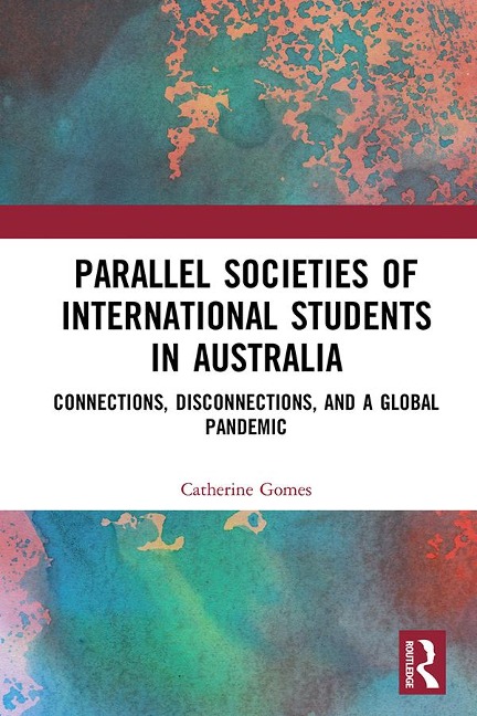 Parallel Societies of International Students in Australia - Catherine Gomes
