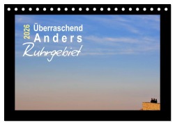 Cover-Bild zum Titel 'Überraschend Anders Ruhrgebiet (Tischkalender 2026 DIN A5 quer), CALVENDO Monatskalender' von 'Sigrun Düll'